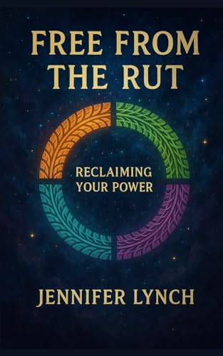 Free From The Rut: Reclaiming Your Power