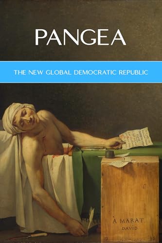 Pangea: The New Global Democratic Republic (English Edition)