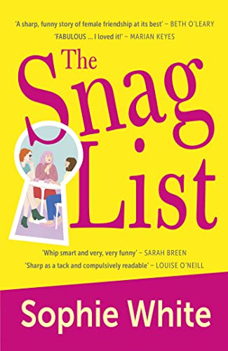 The Snag List: A Smart And Laugh-Out-Loud Funny Novel About Female Friendship