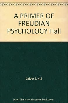 Unknown Binding A PRIMER OF FREUDIAN PSYCHOLOGY "Hall Book