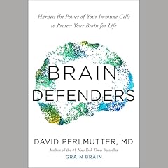 Brain Defenders Audiolibro Por David Perlmutter M.D. arte de portada
