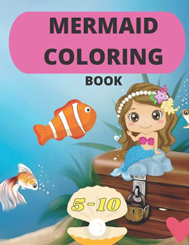 MERMAID COLORING BOOK: BIG COLORING BOOK ( 118 PAGES) WHICH COMBINES DRAWING AND CREATING MERMAID CHARACTERS!