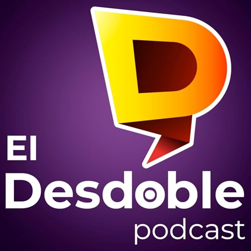 El Desdoble Podcast Por 110 Media arte de portada