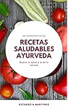 recetas ayurveda para adelgazar  Recetas Saludables Ayurveda: Comida Sana Ayurvedica