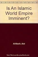 Is An Islamic World Empire Imminent? B009KUBIWA Book Cover