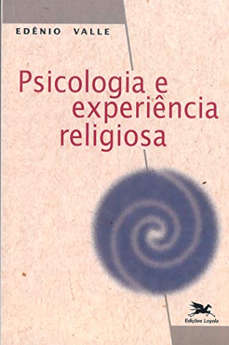 Psicologia e experiência religiosa