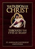 The Passion of Christ Through the Eyes of Mary