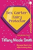 Bex Carter: Fairy Protector (Fairylicious #3)