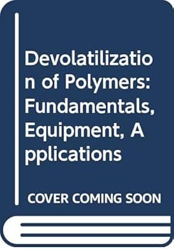 Paperback Devolatilization of Polymers: Fundamentals, Equipment, Applications Book
