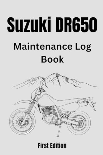 Suzuki DR650 Maintenance Log Book: Keep record of maintenance and modifications made to your motorcycle