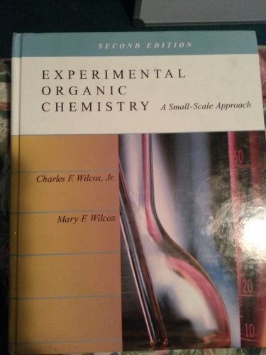 Experimental Organic Chemistry : A Small-Scale Approach 2ND EDITION