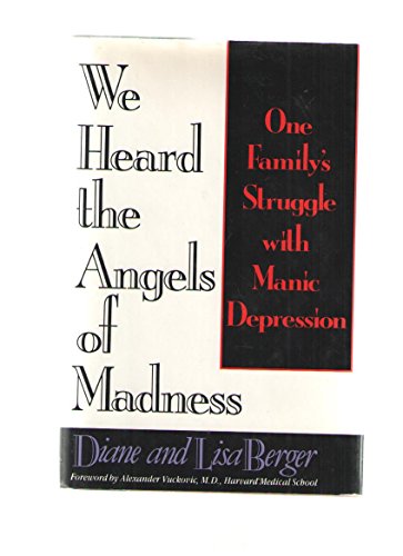 We Heard the Angels of Madness: One Family's St... 0688091784 Book Cover