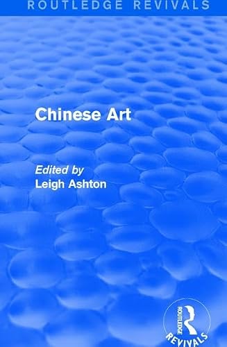 Routledge Revivals: Chinese Art (1935)