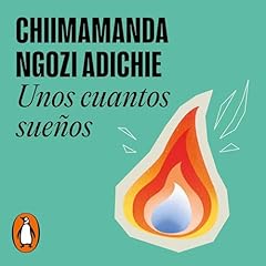 Unos cuantos sueños [Dream Count] Audiolibro Por Chimamanda Ngozi Adichie, Carlos Milla Soler - translator arte de portada