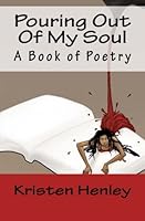 Pouring Out Of My Soul 0983566267 Book Cover