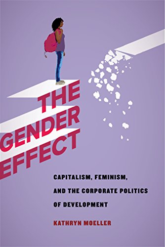 The Gender Effect: Capitalism, Feminism, and the Corporate Politi...