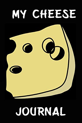 My Cheese Journal: Cheese Tasting Log Book, Cheese Notebook, Diary...