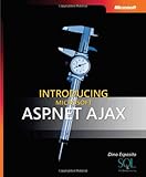 Introducing Microsoft ASP.NET AJAX (Pro - Developer)
