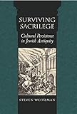 Surviving Sacrilege: Cultural Persistence in Jewish Antiquity