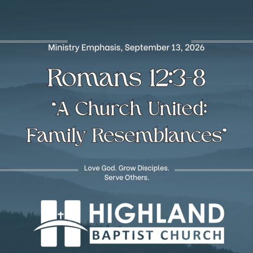 "A Church United: Family Resemblances," Romans 12:3-8
