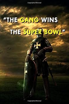 The Gang Wins the Super Bowl: Blank Lined Journal Notebook, Size 6x9, 120 Pages, Superbowl Event Gift for Superbowl Supporters : Soft Cover, Matte Finish, Journal for Daily Goals, to Do List, Remind M