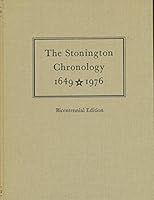 Stonington Chronology 1649-1976: Being a Year-by-Year Record of the American Way of Life in a Connecticut Town 0871060590 Book Cover
