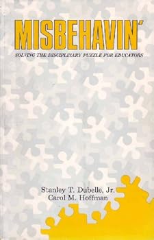 Paperback Misbehavin': Solving the Disciplinary Puzzle for Educators Book