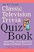 The TV Tidbits Classic Television Trivia Quiz Book
