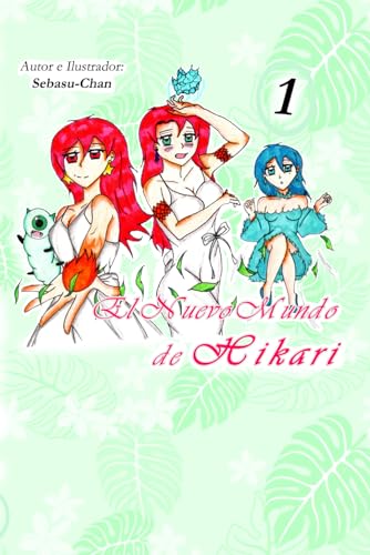 El Nuevo Mundo De Hikari (Spanish Edition)
