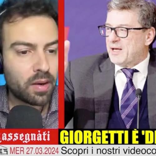 🧨 GIORGETTI: CHIAMATEMI 'DEMOLITION-MAN' - Rassegn&agrave;ti 27/03/2024 Podcast Por  arte de portada