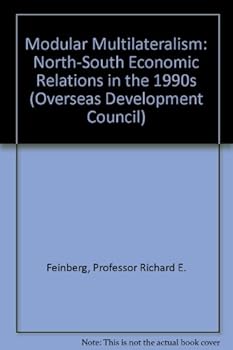 Modular Multilateralism: North-South Economic Relations in the 1990s (Overseas Development Council)