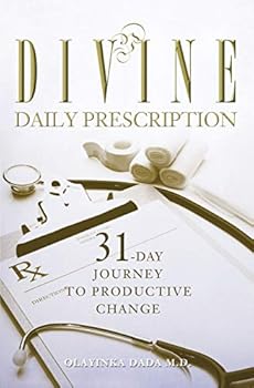 Paperback Divine Daily Prescription: 31-Day Journey to Productive Change Book