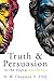 Truth and Persuasion: In the Digital Revolution
