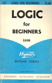 Paperback Logic for beginners (Hymarx outline series) Book