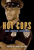 Hot Cops: Gay Erotic Stories
