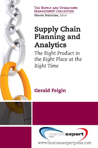 Supply Chain Planning and Analytics: The Right Product in the Right Place at the Right Time (English Edition)