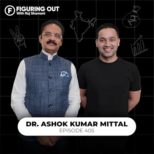 Politics, Business & Education in India: LPU & Punjab Truth | Dr. Ashok Kumar Mittal | FO405 Raj Shamani Podcast Por arte de portada
