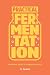 Practical Fermentation: A Working Guide to Fermentation Kits