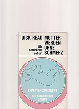 Hardcover Mutterwerden ohne Schmerz. Die natürliche Geburt [German] Book