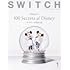 「SWITCH Vol.42 No.1 特集 ディズニーの秘密 100」