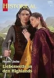  Liebeswette in den Highlands (Historical 435)