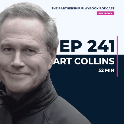 241. Former Medtronic CEO Art Collins on what it means to lead, listen and deliver sustained excellence.