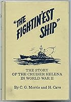 "The fightin'est ship": The story of the cruiser "Helena" 0892010835 Book Cover