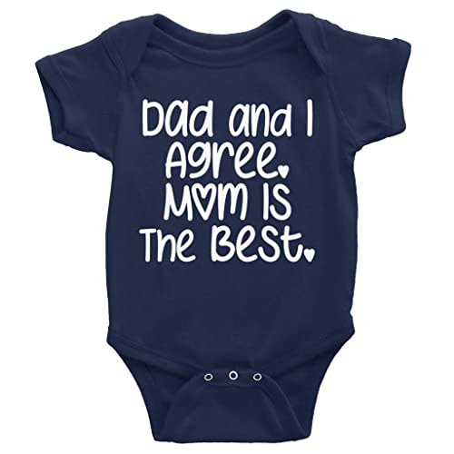 Image of GKrepps Dad and I Agree Mom is The Best Baby Bodysuit Infant Toddler Baby Clothes Creeper