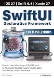 SwiftUI for Masterminds 7th Edition: How to take advantage of SwiftUI, iOS 27 and AI Agents to develop apps for iPhones, iPads, and Macs
