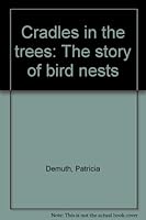 Cradles in the trees: The story of bird nests 0663638267 Book Cover