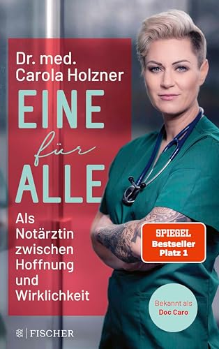 Eine für alle: Als Notärztin zwischen Hoffnung und Wirklichkeit | Doc Caro erzählt packende Geschichten aus dem Alltag in der Notaufnahme (German Edition)