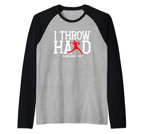 I Throw Hard Please Don't Cry | Jarra de béisbol y sóftbol Camiseta Manga Raglan