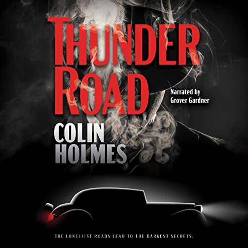 Colin Holmes   Thunder Road