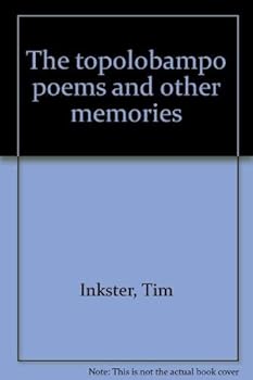 Hardcover The topolobampo poems and other memories Book